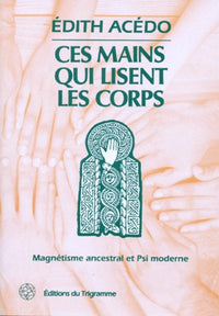Ces mains qui lisent les corps