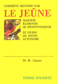 Comment revivre par le jeûne