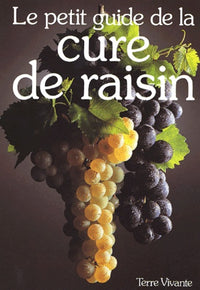 Le petit guide de la cure de raisin
