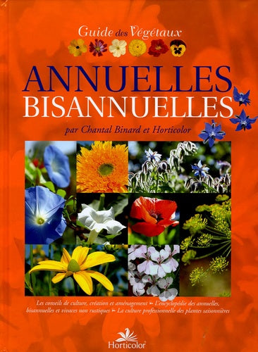 Annuelles Bisannuelles: Guide des végétaux