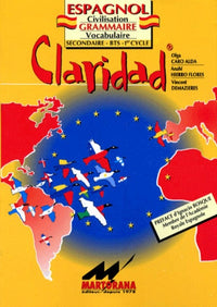 CLARIDAD 4e édition grammaire civilisation vocabulaire ESPAGNOL