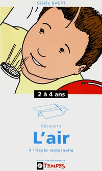 Découvrir l'air à l'école maternelle