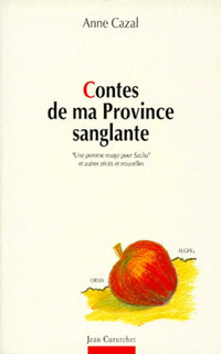 Contes de ma province sanglante