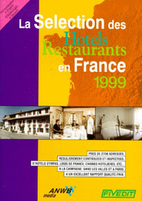 La sélection des hôtels restaurants en France 1999