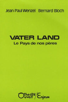 Vater Land: Le Pays de nos pères