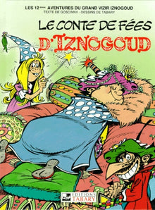 Iznogoud, tome 12 : Le conte de fées d'Iznogoud