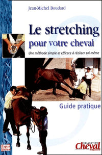 Le stretching pour votre cheval : Guide pratique