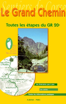 Le grand chemin : Toutes les étapes du GR 20