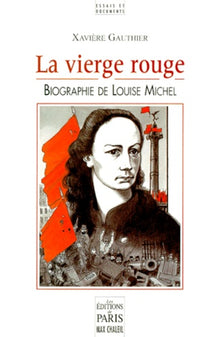 La Vierge rouge - Biographie de Louise Michel