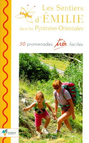 Les sentiers d'Emilie dans les Pyrénées-Orientales
