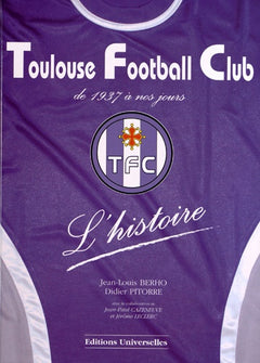 Toulouse Football Club: L'histoire de 1937 à nos jours