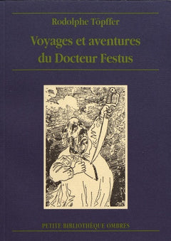 VOYAGES ET AVENTURES DU DR FESTUS