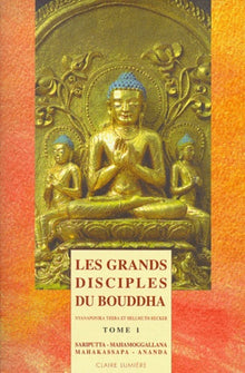 Les grands disciples du Bouddha, tome 1