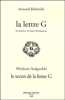 La lettre G : Les mystères de l'étoile flamboyante