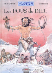 Les Voyages de Takuan T01 Les Fous de Dieu