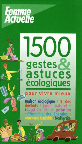 1500 gestes & astuces écologiques