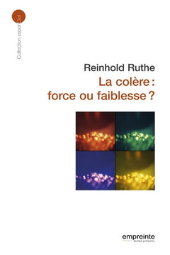 COLERE FORCE OU FAIBLESSE ?