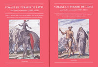 Voyages de Pyrard de Laval aux Indes orientales, 1601-1611 : De Saint-Malo à Goa à la côte du Malabar, tome 1 - Goa, l'empire maritime portugais et le séjour au Brésil, tome 2