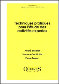 TECHNIQUES PRATIQUES POUR L'ETUDE DES ACTIVITES EXPERTES