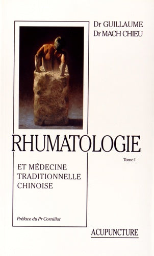 Oeuvre complète - Rhumatologie et médecine traditionnelle chinoise