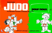 Judo pour nous - Ceintures orange et verte (volume 2)