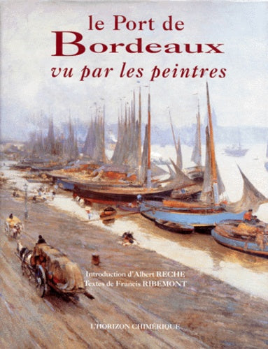 Le port de Bordeaux vu par les peintres