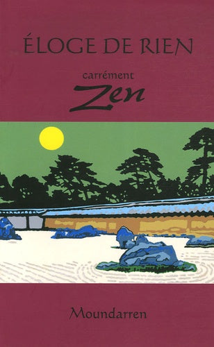 Eloge de Rien - Carrément Zen