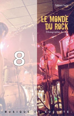 Le monde du rock - Ethnographie du réel