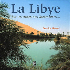 Libye sur les traces garamantes