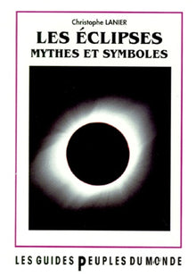 Les éclipses - mythes et symboles
