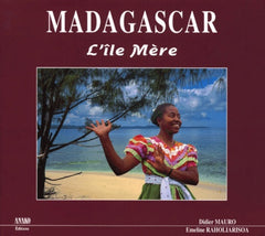 Madagascar. L'Ile mère