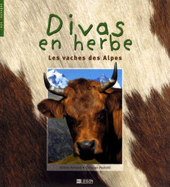 Divas en herbe - les vaches des Alpes