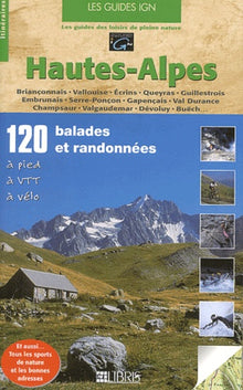 Hautes-Alpes : 120 balades et randonnées