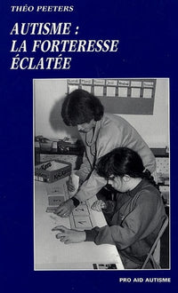 Autisme : la forteresse éclatée