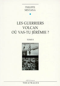 Les guerriers volcan, Où vas-tu Jérémie ? T2