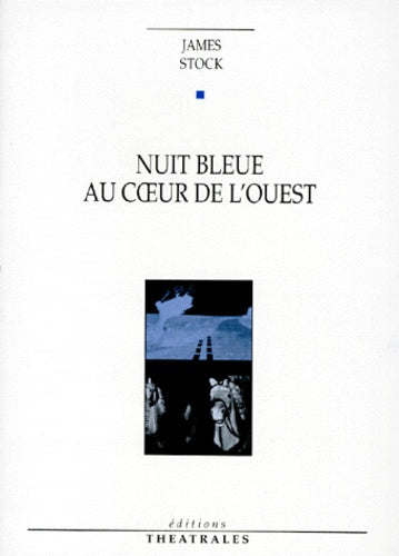 Nuit bleue au coeur de l'ouest
