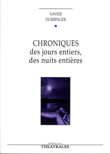 Chroniques des jours entiers des nuits entières