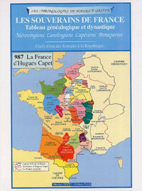 Les Souverains de France - Tableau généalogique et dynastique