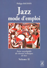 Jazz mode d'emploi - petite encyclopédie des données techniques de base