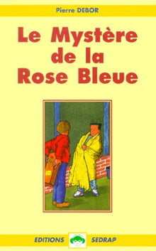 Le Mystère de la rose bleue, CE2 - CM1. Livre