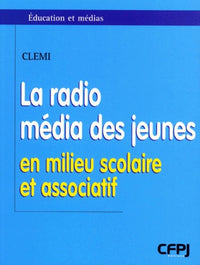 La radio-média des jeunes en milieu scolaire et associatif