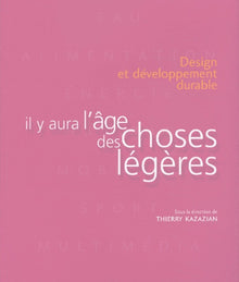 Design et développement durable : Il y aura l'âge des choses légères