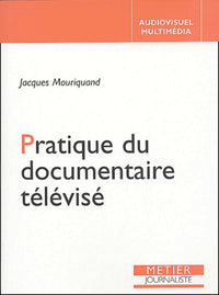 Pratique du documentaire télévisé