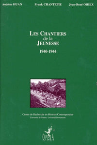 Les Chantiers de la jeunesse, 1940 - 1944 : Une expérience de Service Civil