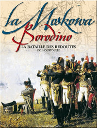 La Moskowa - Borodino- La bataille des Redoutes