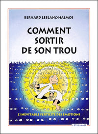 Comment sortir de son trou ?