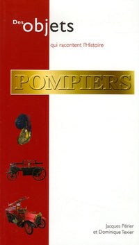 Pompiers - collections du Musée des sapeurs-pompiers de Lyon-Rhône