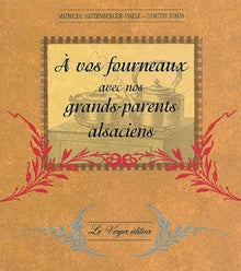 A vos fourneaux avec vos grands-parents alsaciens