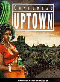 Mythomanies, N° 1 : Uptown