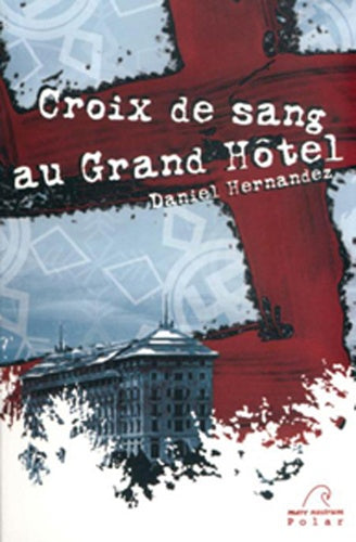 Croix de sang au Grand Hotel